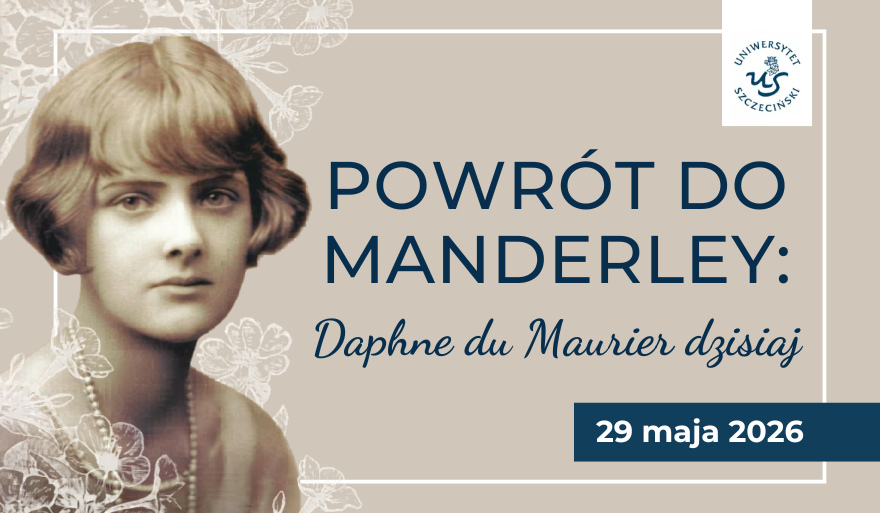 Powrót do Manderley. <br> Daphne du Maurier dzisiaj <br> spotkanie w Bibliotece Międzywydziałowej